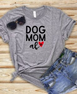 Dog Mom T Shirt SR01