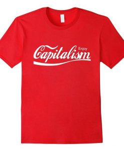 Enjoy Capitalism T-Shirt ZK01