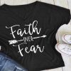 Faith Over Fear Tee T-Shirt AV01