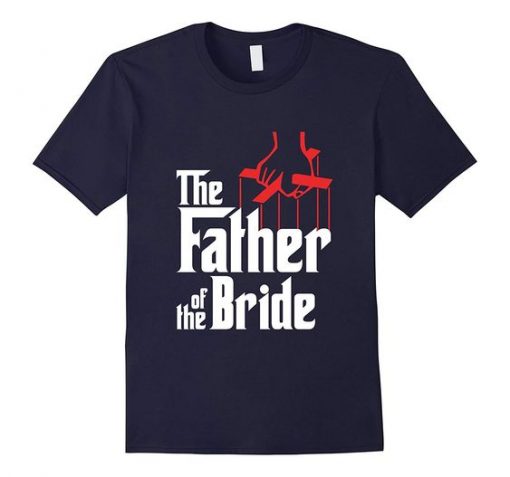 Father Bride T-Shirt FR01