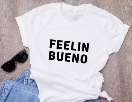 Feelin Bueno T-Shirt EC01
