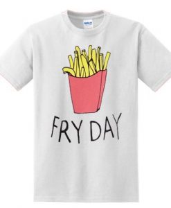 Fry day T-SHIRT SR01