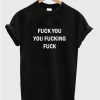 Fuck You Quote T-shirt DV01