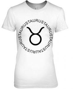 Funny Zodiac Taurus T Shirt SR01
