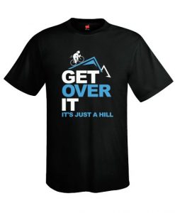 Get Over It T-shirt ZK01