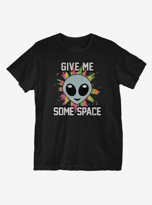 Give Me Some Space T-Shirt AV01