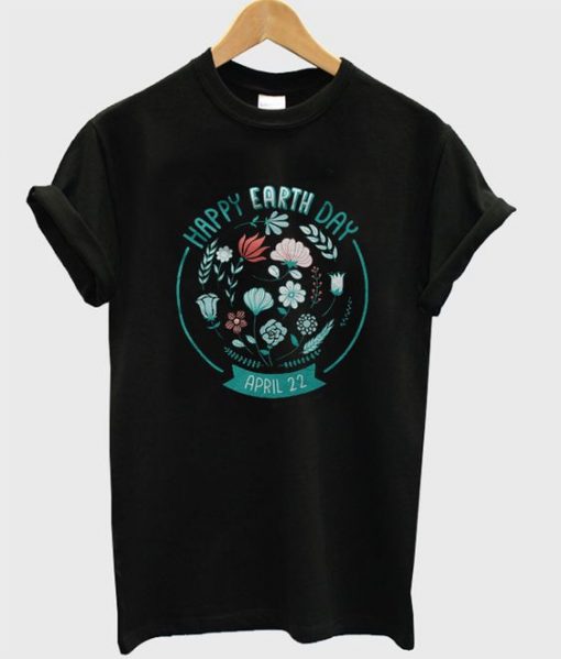 Happy Earth Day T-Shirt SR01