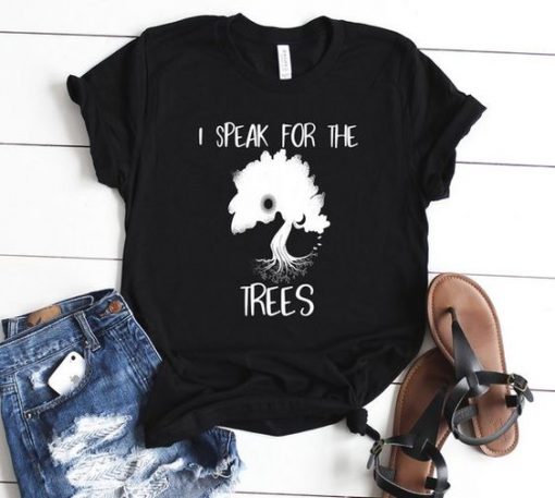 I Speak For The Trees T-shirt FD01