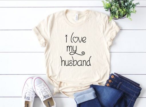 I love my husband T-shirt FD01