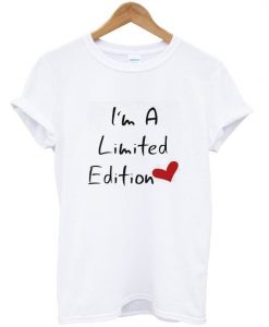 I'm A Limited Edition T-Shirt ZK01