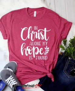 In Christ Alone T-Shirt FR01