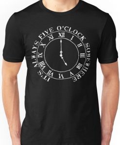 It's Always Five O'Clock Somewhere T-Shirt FD01