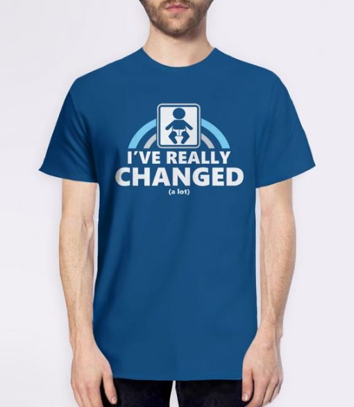 I've Really Changed T-Shirt EL01