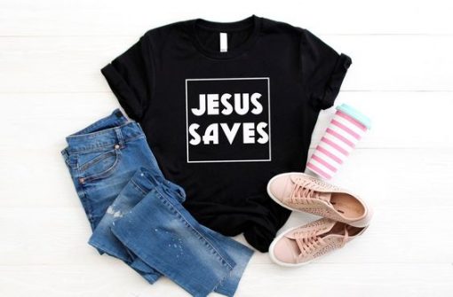 Jesus Saves T Shirt SR01