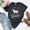 Life Is Golden T Shirt SR01