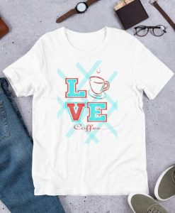 Love Coffe T Shirt  SR01