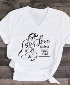 Love is four legged word T Shirt SR01