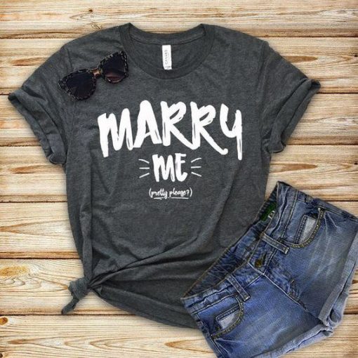 Marry Me T Shirt SR01