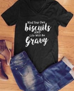 Mind Your Own Biscuits T-Shirt AV01