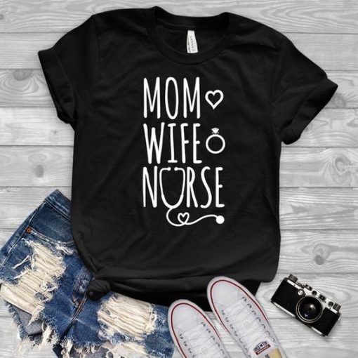 Mom Wife Nurse T-shirt SR01