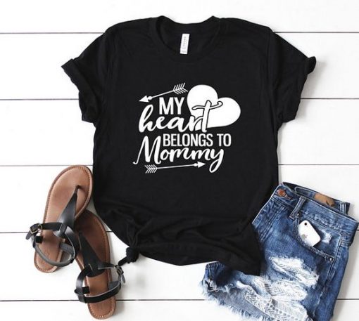 My heart belongs to mommy T Shirt SR01