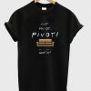 Pivot friends tvs how T-shirt DV01