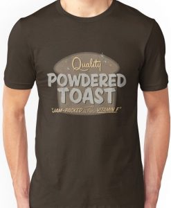 Quality Powdered Toast T-shirt FD01