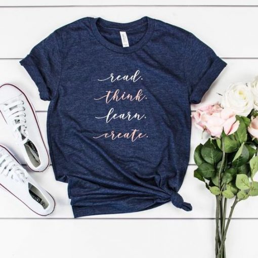 Read Think Learn t Shirt SR01