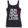 Run Now Wine Later Tank Top DS01