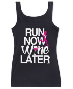 Run Now Wine Later Tank Top DS01