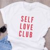 Self love club t-shirt EC01