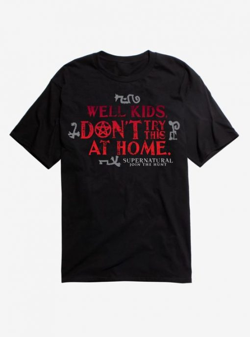 Supernatural Don't Try At Home T-Shirt DV01
