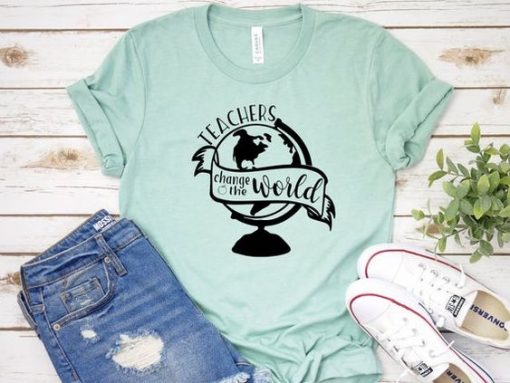 Teachers Change The World T Shirt SR01