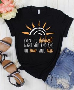 The Sun Will Rise T Shirt SR01