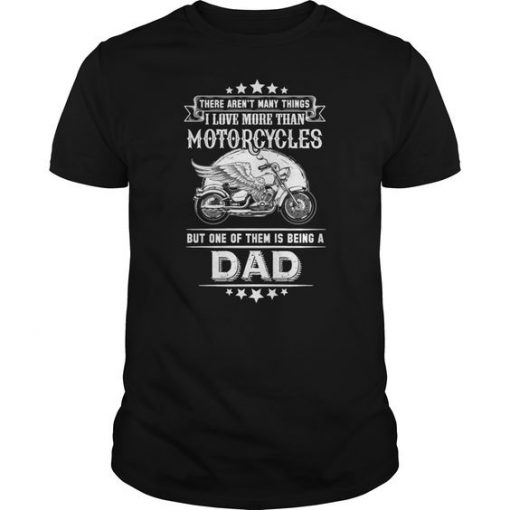 Things I Love Motorcycles Is Dad Father T-Shirt DV01