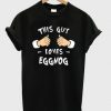 This Guy Loves Eggnog T-Shirt EL01