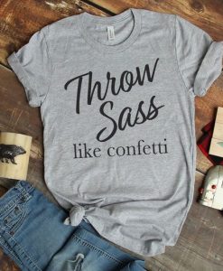 Throw Sass T-Shirt FR01