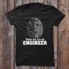 Trust Me, I'm An Engineer T-Shirt EL01