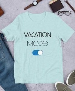 Vacation Mode ON T-Shirt EC01