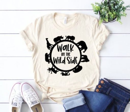 Walk on the Wild Side T Shirt SR01