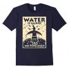 Water Is Sacred T-Shirt FR01