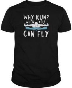 Why Run When You T-Shirt FR01