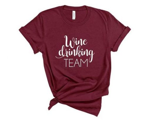 Wine Drinking Team T Shirt SR01