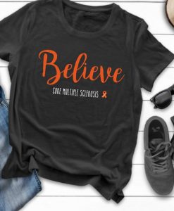 believe cure multiple sclerosi Tshirt EC01