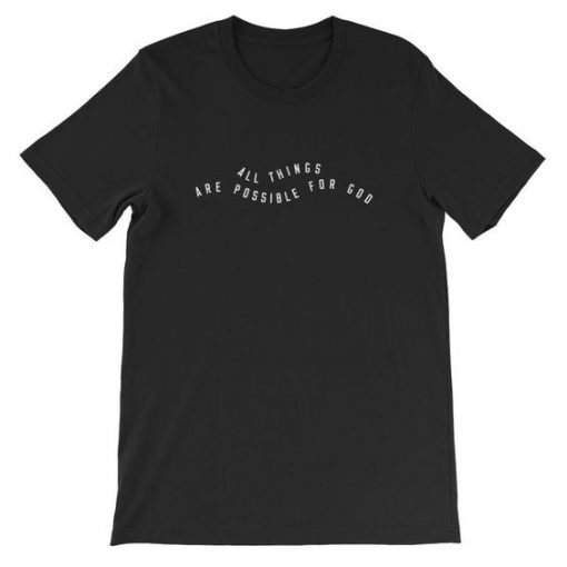 All Things Possible T-Shirt EM29