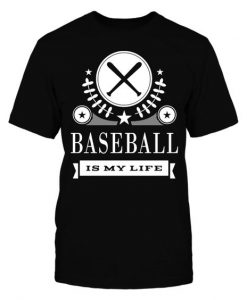 Baseball Is My Life Sports T-Shirt SR01