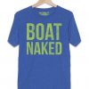 Boat Naked T-Shirt AZ29