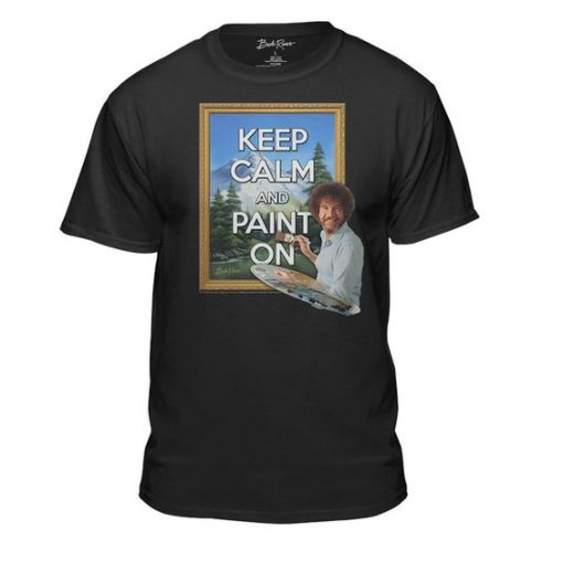 Bob Ross  Keep Calm And Paint T-Shirt EL29