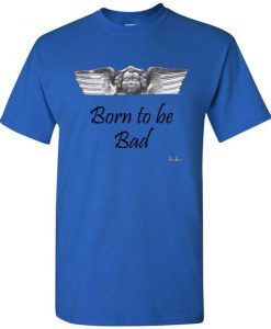 Born To Be Bad T-Shirt EM29