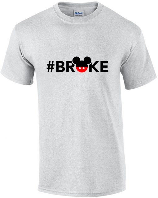 Broke Funny Disney T shirt SR